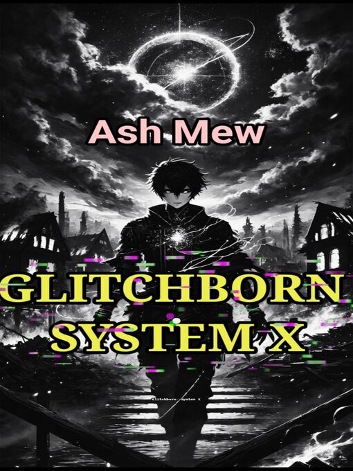 Title details for Glitchborn by Ash Mew - Available